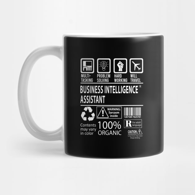 Business Intelligence Assistant T Shirt - MultiTasking Certified Job Gift Item Tee by Aquastal